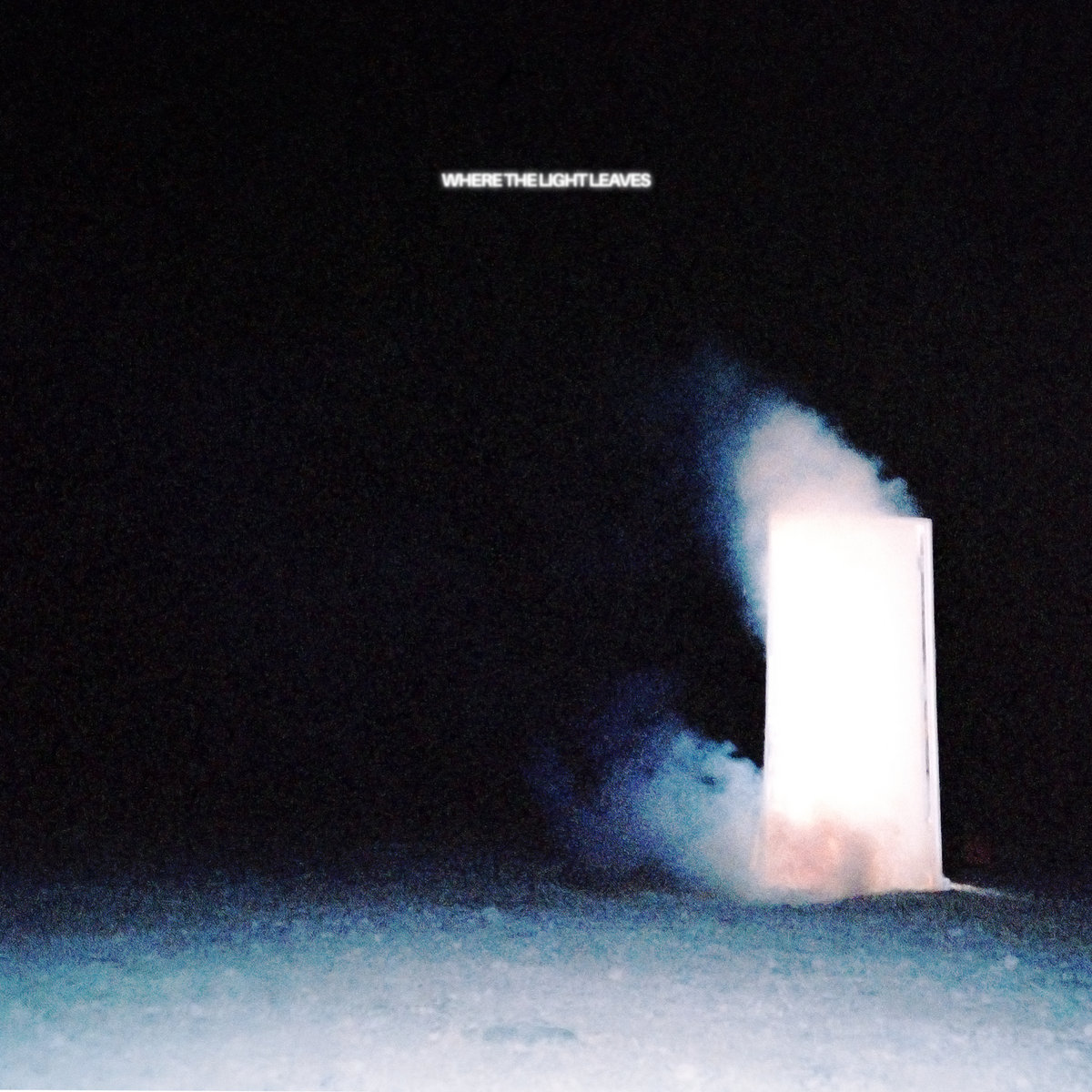 WHERE THE LIGHT LEAVES