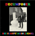 BIG SLOPPY MESS (DEMO)