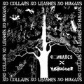 Hashgrinder // Comrades -  No Collars No Leashes No Humans